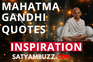 Enjoy the best Mahatma Gandhi Quotes at satyambuzz.com Quotations by Mahatma Gandhi, Indian Leader, Born October 2, 1869.