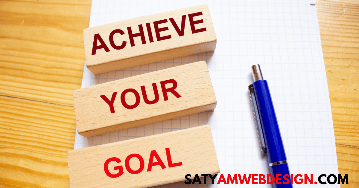 How to Achieve Your Goals”
